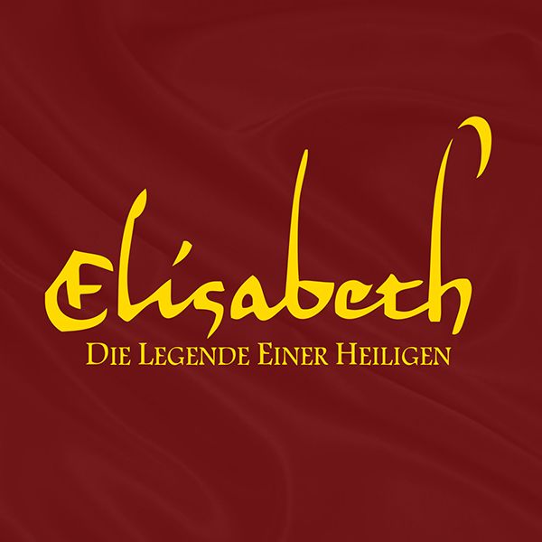 Elisabeth - Legende einer Heiligen